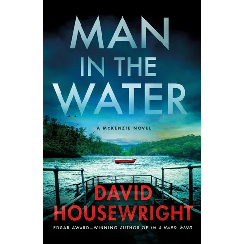Man in the Water: A McKenzie Novel - Hardcover