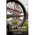 I Sh*t You Not Little Teapot - Paperback