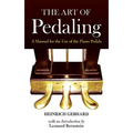 The Art of Pedaling: A Manual for the Use of the Piano Pedals - Paperback