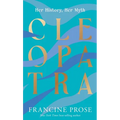 Cleopatra: Her History, Her Myth - Paperback