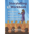 The Storytelling 101 Workbook: Get Started in the Art and Practice of Oral Storytelling - Paperback