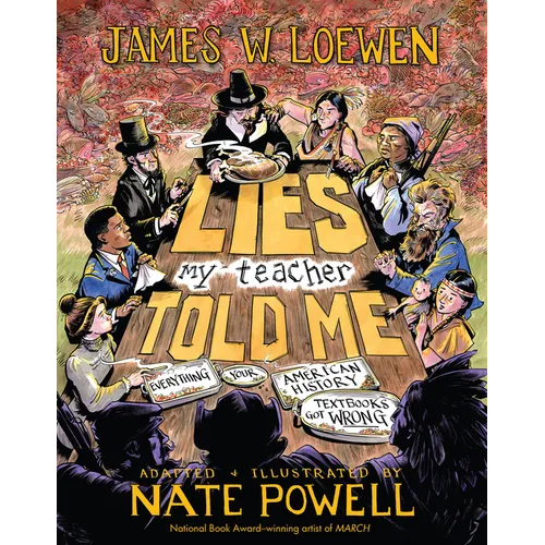 Lies My Teacher Told Me: A Graphic Adaptation - Hardcover