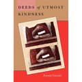 Deeds of Utmost Kindness - Paperback