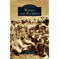 Wings Over Florida - Hardcover