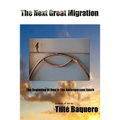 The Next Great Migration: The Beginning Of How In The Anthropocene Epoch - Paperback