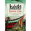 Kahiki Supper Club: A Polynesian Paradise in Columbus - Paperback