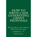 How to Write Cash Generating Grant Proposals - Paperback