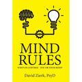 Mind Rules: Who's in Control - You or Your Mind? - Hardcover