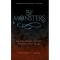 On Monsters: An Unnatural History of Our Worst Fears - Hardcover