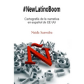#NewLatinoBoom: Cartografía de la narrativa en español de EE UU - Paperback