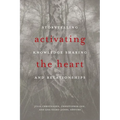 Activating the Heart: Storytelling, Knowledge Sharing, and Relationship - Paperback
