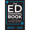 The Ed Branding Book: How to Build Educational Leadership with Social Influence - Paperback