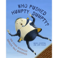 Who Pushed Humpty Dumpty?: And Other Notorious Nursery Tale Mysteries - Hardcover