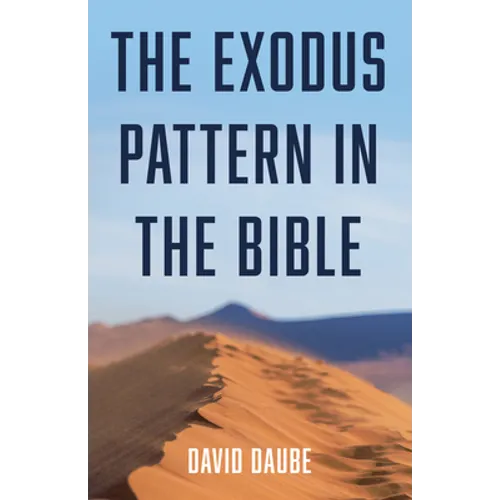 The Exodus Pattern in the Bible - Hardcover