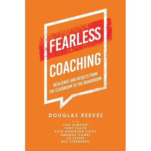 Fearless Coaching: Resilience and Results from the Classroom to the Boardroom - Paperback