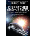 Dispatches from the Galaxy: A Space Opera Novella Trio - Paperback