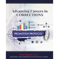 Promotion Protocol: Advancing Careers in Corrections - Paperback