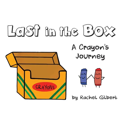 Last in the Box: A Crayon's Journey - Paperback