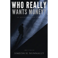 Who Really Wants Money? - Paperback