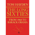 Long Sixties: From 1960 to Barack Obama - Paperback