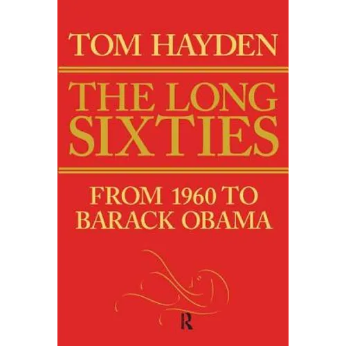 Long Sixties: From 1960 to Barack Obama - Paperback