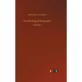 Ornithological Biography - Hardcover