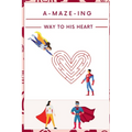 A-Maze-ing Way to His Heart: The Big Activity Book for Lovers A Maze Puzzle Book for Adults with Solutions - Paperback