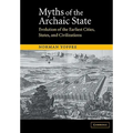 Myths of the Archaic State: Evolution of the Earliest Cities, States, and Civilizations - Paperback