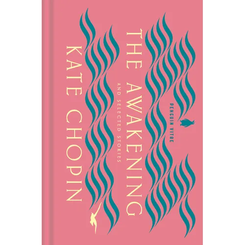 The Awakening and Selected Stories - Hardcover