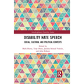 Disability Hate Speech: Social, Cultural and Political Contexts - Paperback