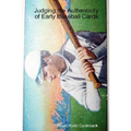 Judging the Authenticity of Early Baseball Cards - Paperback