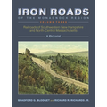 Iron Roads of the Monadnock Region, Volume Three: A Pictorial - Paperback