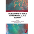 The Economics of Women and Work in the Global Economy - Paperback