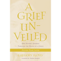 A Grief Unveiled: Fifteen Years Later - Paperback