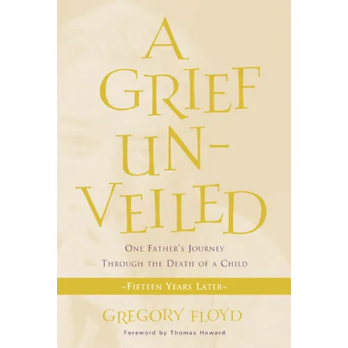 A Grief Unveiled: Fifteen Years Later - Paperback