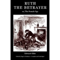 Ruth the Betrayer; or, The Female Spy (Valancourt Classics) - Paperback