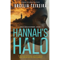 Hannah's Halo: A Thrilling Christian Mystery of Faith Ambition and Danger - Paperback