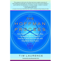 The Hoffman Process: The World-Famous Technique That Empowers You to Forgive Your Past, Heal Your Present, and Transform Your Future - Paperback