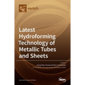 Latest Hydroforming Technology of Metallic Tubes and Sheets - Hardcover