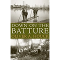 Down on the Batture - Hardcover