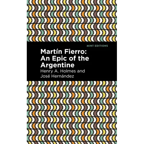 Martín Fierro: An Epic of the Argentine - Paperback