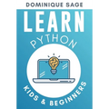 LEARN Python: Kids & Beginners. Python for Beginners with Hands-on Fun Project & Games. (Learn Coding Fast with Hands-On Fun Project & Games) - Paperback
