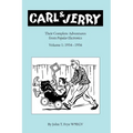 Carl & Jerry: Their Complete Adventures, Volume 1 - Paperback
