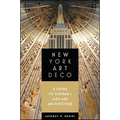 New York Art Deco: A Guide to Gotham's Jazz Age Architecture - Paperback