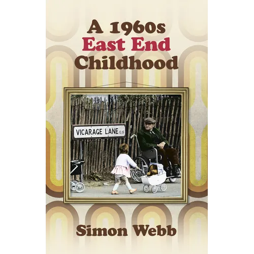 A 1960s East End Childhood - Paperback