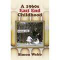 A 1960s East End Childhood - Paperback