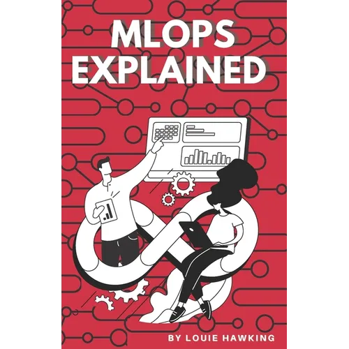 MLOps Explained: The Art of Scaling AI - Paperback