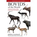 Bovids of the World: Antelopes, Gazelles, Cattle, Goats, Sheep, and Relatives - Paperback