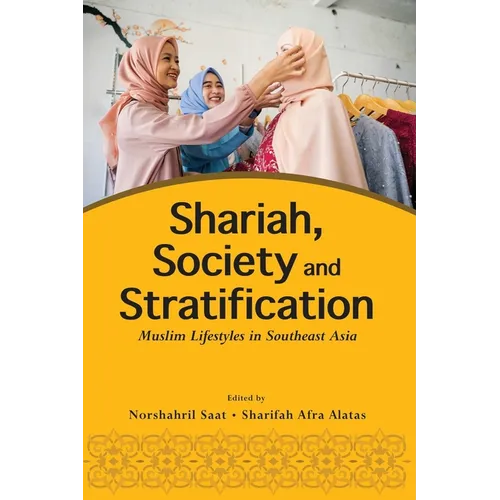 Shariah, Society and Stratification: Muslim Lifestyles in Southeast Asia - Paperback