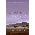 Cradle of Humanity: How the Changing Landscape of Africa Made Us So Smart - Paperback